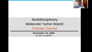 Binaytara Foundation Multidisciplinary Molecular Tumor Board  Ovarian Cancer  November 1st 2020 [upl. by Templa347]