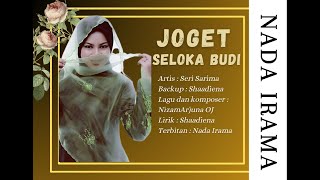 SERI SARIMA  JOGET SELOKA BUDI LIRIK VIDEO [upl. by Ahsina]