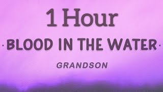 grandson  Blood  Water Lyrics 🎵1 Hour [upl. by Goldenberg]