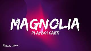 Playboi Carti  Magnolia Lyrics [upl. by Kirat]