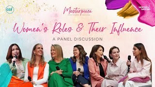 Womens Roles and their Influence A Panel Discussion  Masterpiece Conference [upl. by Mobley]