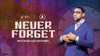 Never Forget  Pastor Biodun Fatoyinbo  DPE April 11 2024 [upl. by Aetnahs66]