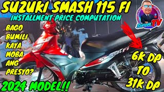 SUZUKI SMASH 115 FI  2023 MODEL  FULL INSTALLMENT PRICE COMPUTATION [upl. by Ravo]