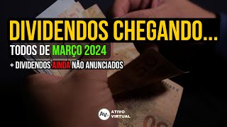 DIVIDENDOS AINDA NÃO ANUNCIADOS e TODOS de MARÇO 2024 PAGAMENTOS DA 1a SEMANA [upl. by Krishna]