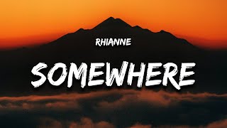 rhianne  Somewhere Only We Know Lyrics [upl. by Saunder681]