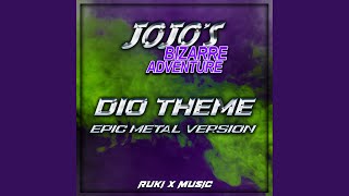 DIO Theme From JoJos Bizarre Adventure [upl. by Eglanteen138]