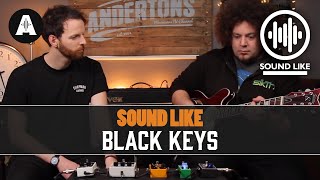 Sound Like The Black Keys  Without Busting The Bank [upl. by Jestude]