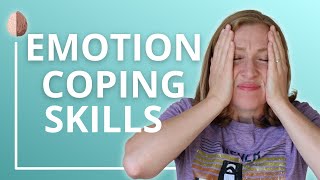 Emotion Coping Skills [upl. by Gibby]