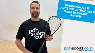 UNSQUASHABLE James Willstrop Gold Squash Racket review by pdhsportscom [upl. by Atiuqrahs]