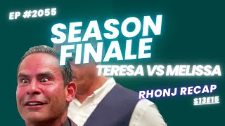 RHONJ Season 13 Finale Recap Teresa VS Melissa [upl. by Erlandson848]