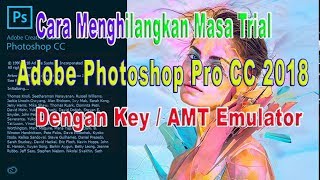 Tutorial cara menghilangkan tria adobe photoshop cc 2018 dengan cepat dan mudah dengan AMTEmulator [upl. by Anayi]