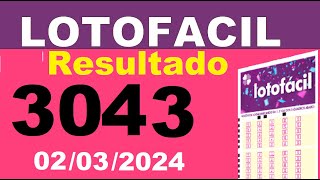 Resultado da LOTOFACIL Concurso 3043 Sorteio dia 02032024 [upl. by Odraccir]