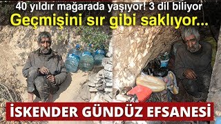 40 Yıldır Mağarada Yaşıyor 3 Dil Biliyor  İskender Gündüz Efsanesi [upl. by Ttoille]