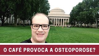 O café provoca Osteoporose [upl. by Salmon]