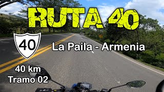 RUTA 40 La Paila  Armenia en tiempo real  Estado de la vía 2022 [upl. by Gilliette814]