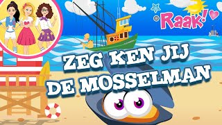 ZEG KEN JIJ DE MOSSELMAN  KINDERLIEDJES  RAAK [upl. by Griffis]