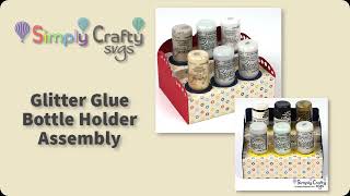 Glitter Glue Bottle Holder Assembly  SVG File [upl. by Eixirt]