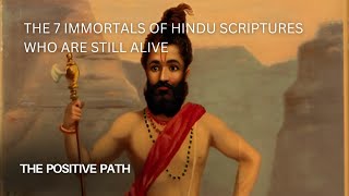 The 7 Immortals of Hindu Scriptures How They Will Survive the Kali Yuga and Meet Vishnu [upl. by Nevada109]