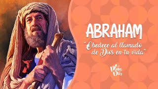 ABRAHAM  quotObedece al llamado de Dios en tu vidaquot [upl. by Llehsor189]