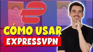 Cómo usar ExpressVPN en 2024  Tutorial de compra instalación y configuración [upl. by Dierolf]