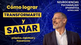 Cómo Transformarnos y sanar psíquica espiritual y físicamente [upl. by Berke]