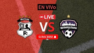 Zamora FC vs Metropolitanos En Vivo Fútbol Hoy Primera División Venezuela En Vivo hoy 2024 [upl. by Euqitsym]