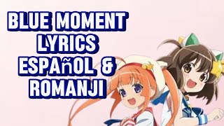 Etotama NyanKyaku Banrai ED FULL Blue Moment  Lyrics  Romanji  Kanji  y Español [upl. by Nedda]