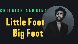 Childish Gambino feat Yung Nudy  Little Foot Big Foot Lyrics [upl. by Anselma]