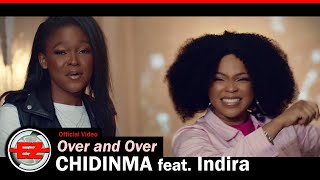 Chidinma amp Indira  Over and Over Official Video [upl. by Htebarual]