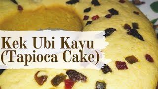 Kek Ubi Kayu Tapioca Cake  Sukatan Cawan amp Gram [upl. by Sivrat]