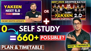 Can I Crack Neet 2025 with Yakeen Neet 50 2025 Batch in 6 Months  How to Score 660 in Neet 2025 [upl. by Davon]