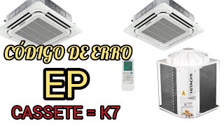 CODIGO DE ERRO EP AR CONDICIONADO PISO K7 OU CASSET SPLIT  PHILCO CARRIER SPRINGER MIDEA GREE [upl. by Barling]