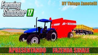 Apresentando o Mapa Fazenda Sinale Fs17  By Thiago Zanotelli [upl. by Alis]