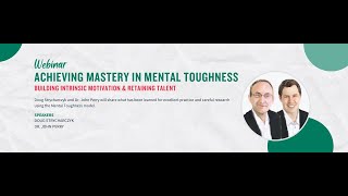 Achieving Mastery in Mental Toughness  Building Intrinsic Motivation amp Retaining Talent [upl. by Inatirb204]