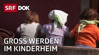 Im Kinderheim – Wenn Eltern nicht für ihre Kinder sorgen können  Reportage  SRF [upl. by Gussy527]