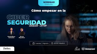 Webinar GRATIS  Cómo empezar en la Ciberseguridad desde cero [upl. by Gwennie]