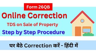 How to Correct Form 26QB online  Form 26QB correction step by step Process in Hindi [upl. by Oznola536]