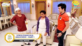 GOKULDHAM HUA UNLOCKED I PART 1 I FULL MOVIE I Taarak Mehta Ka Ooltah Chashmah  तारक मेहता [upl. by De Witt]