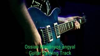 Ossian Magányos angyal  Am  Guitar Backing Track With Vocals [upl. by Maggie934]