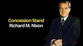 Concession Stand Richard M Nixon [upl. by Eissak]