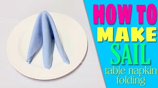 Sail Napkin Folding [upl. by Schick622]