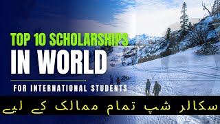 Top 10 Scholarships in the World For International Students [upl. by Piwowar]