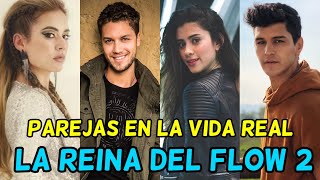 Parejas en la Vida Real de quotLa REINA del FLOW 2quot Conoce a los NUEVOS Personajes [upl. by Anaig]