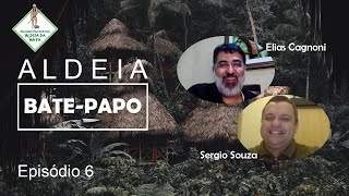 Aldeia BatePapo  Episódio 6  Sérgio Souza [upl. by Adnilab]