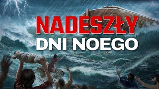 Biblia prorokowała że nadeszła katastrofa dni ostatecznych „Nadeszły dni Noego” [upl. by Nothgierc]