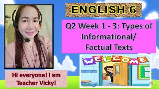 ENGLISH 6 WEEK 1  3 QUARTER 2 Types of InformationalFactual Texts [upl. by Jaal]