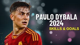 Paulo Dybala 2024  Incredible Skills Goals amp Assists  HD [upl. by Ruphina]