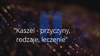 Kwadrans dla Zdrowia 6 Kaszel  przyczyny rodzaje leczenie medmenager [upl. by Llig]