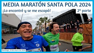 🏃🏽MEDIA MARATÓN DE SANTA POLA 2024 🏃🏽 quotLo encontré y se me escapó running santapola correr media [upl. by Arracahs]