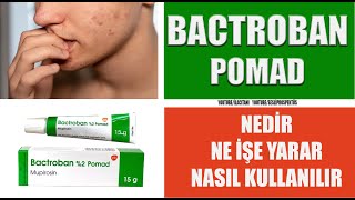 BACTROBAN 2 POMAD Nedir Nasıl Kullanılır Yan Etkileri Nelerdir bactroban keşfet [upl. by Ney384]